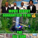 Funny | MOVIE REBOOT GUARANTEED TO BE 💰; THE GEI TEAM | image tagged in funny,movie,i guarantee it,money,diddy,team | made w/ Imgflip meme maker