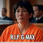 G-Max RIP