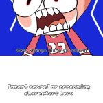 Ruin This Fill In Meme!!!!!!!!!!!!!!!!!!!!!!!!!!!!!!!!!!!!! #185 meme