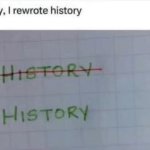 Today I rewrote History