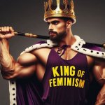 King of feminism