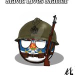 Jugoslavic | Slavic Lives Matter | image tagged in jugoslavic,slavic lives matter,slm | made w/ Imgflip meme maker