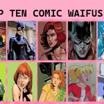 top ten comic waifus | image tagged in top ten comic waifus,comic book,comics,dc comics,marvel,teenage mutant ninja turtles | made w/ Imgflip meme maker