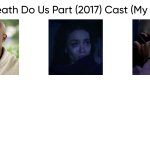'Til Death Do Us Part (2017) Cast (My Style) meme