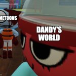 Istg if GameToons makes Dandy's World Logic imma crash out | GAMETOONS; DANDY'S WORLD | image tagged in fxnn too close to gigi,dandy's world,gametoons,anti gametoons | made w/ Imgflip meme maker