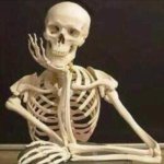skeleton waiting | ME WAITING FOR SOMEONE TO ASK ME TO HANG OUT…; THEN REALIZING I NEVER JOINED QUEENIE CONNECTS | image tagged in skeleton waiting | made w/ Imgflip meme maker