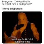 MAGA Can't See Shit