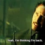 I’m thinking I’m back GIF Template