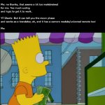 Shoutout to my malebrained coders who are able to figure these things out, I can barely program on my C64 Mini | YT Shorts: hey, you should buy the FlipperZero.
 
Me: no thanks, that seems a bit too malebrained for me. Too much coding and logic to get it to work.
 
YT Shorts: But it can tell you the moon phase and works as a translator, oh, and it has a camera module/universal remote too!
 
Me: | image tagged in gifs,the simpsons,funny,fembrained,meme,computers | made w/ Imgflip video-to-gif maker