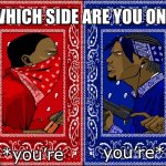(For those who are confused, it’s asking whether you put the * before or after the spelling correction) | *you’re; you’re* | image tagged in which side are you on | made w/ Imgflip meme maker