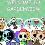 Welcome to Gardenview (Fan made Version)
