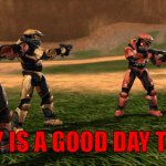 Red VS Blue Today is a good day to die!