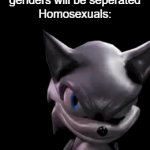 sonk | Camp staff: "genders will be seperated"
Homosexuals: | image tagged in gifs,freaky | made w/ Imgflip video-to-gif maker