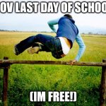 run before they set holiday homework | POV LAST DAY OF SCHOOL; (IM FREE!) | image tagged in run away run away | made w/ Imgflip meme maker