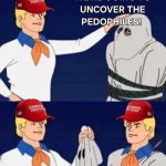 And They Would've Gotten Away With It, If It Wasn't For...