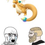 Honestly I know everyone has their opinion, but I love this mega for Dragonite | THEY DIDN’T EVEN TRY! WORST MEGA I HAVE EVER SEEN!! Heh.. Goofy Guy got more Goofy. Also Dragoniteite is real now :P | image tagged in soyboy vs yes chad | made w/ Imgflip meme maker