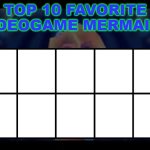 top 10 favorite videogame mermaids meme