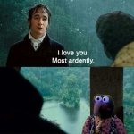 I love you most ardently