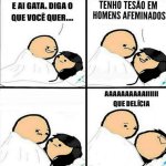 Gata com tesão em homens afeminados