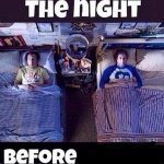 The night before