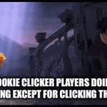 Relatable | COOKIE CLICKER PLAYERS DOING EVERYTHING EXCEPT FOR CLICKING THE COOKIE | image tagged in gifs,cookies,video games,cookie clicked | made w/ Imgflip video-to-gif maker