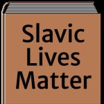 book title | Slavic Lives Matter | image tagged in book title,slavic lives matter | made w/ Imgflip meme maker