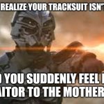 Slavic Kull Warriors | WHEN YOU REALIZE YOUR TRACKSUIT ISN'T "ADIDAS"; AND YOU SUDDENLY FEEL LIKE A TRAITOR TO THE MOTHERLAND | image tagged in slavic kull warriors,black lives matter,slavic lives matter | made w/ Imgflip meme maker