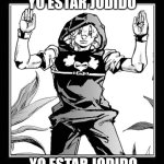 Yo estar jodido