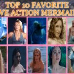 top 10 favorite live action mermaids | image tagged in top 10 favorite live action mermaids,movies,disney,mermaids,splash,the little mermaid | made w/ Imgflip meme maker