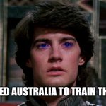 Anytime a new animal is discovered | "GOD CREATED AUSTRALIA TO TRAIN THE FAITHFUL" | image tagged in dune kwisatz haderach paul atreides muad'dib hd | made w/ Imgflip meme maker