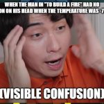 Uncle Roger To Build A Fire Meme