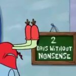 0 days without nonsense GIF Template