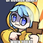 Luce | THE PROTAGONISTS OF HORROR GAMES; WHEN YOU'RE AFK IN A CHASE | image tagged in luce | made w/ Imgflip meme maker