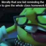 "uMm tEaChEr YoU fORgOT tO GivE OuT HomEwOrK" | literally that one kid reminding the teacher to give the whole class homework be like: | image tagged in memes,pac-man,funny,school,that one kid,homework | made w/ Imgflip video-to-gif maker