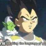 They’re speaking the language of gods