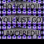 Ho Ho Ho! You just got Lancered! GIF Template