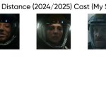 Long Distance (2024/2025) Cast (My Style)