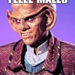 FEMALES | FEEEE-MALES | image tagged in quark,females,incels,men,women,dating | made w/ Imgflip meme maker