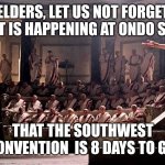 Remember announcement | ELDERS, LET US NOT FORGET WHAT IS HAPPENING AT ONDO STATE; THAT THE SOUTHWEST CONVENTION  IS 8 DAYS TO GO. | image tagged in i appreciate | made w/ Imgflip meme maker