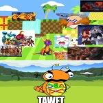 Me Ruining A Fill In Meme #208 | TAWET | image tagged in ruin this fill in meme 208,tawet | made w/ Imgflip meme maker