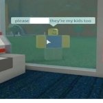 please _____ theyre my kids too