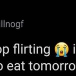 i gotta stop flirting