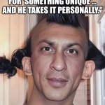 Hakla SRK | WHEN YOU ASK THE BARBER FOR ‘SOMETHING UNIQUE’… AND HE TAKES IT PERSONALLY." | image tagged in hakla srk | made w/ Imgflip meme maker