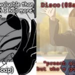 Soap's and Disco's shared temp meme