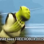 free robux | when a child sees FREE ROBUX 2025 works!!!! | image tagged in gifs,free robux,robux,real,shrek running | made w/ Imgflip video-to-gif maker