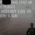 My x has lead me to places meme