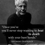 Bourdain Bare Hands
