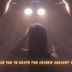 iSentenceYouToDeathForCrimesAgainstHumanity