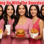 Keeping Up With The Doordashians | Keeping Up With The Doordashians | image tagged in keeping up with the doordashians,memes,kim kardashian,kardashians,kardashian | made w/ Imgflip meme maker