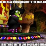 Banjo Kazooie Gruntilda | WHY DID THE SLAV BRING BORSCHT TO THE RALLY, GRUNTY? BECAUSE NOTHING UNITES LIKE SOUP AND SOLIDARITY! | image tagged in banjo kazooie gruntilda,slavic lives matter | made w/ Imgflip meme maker